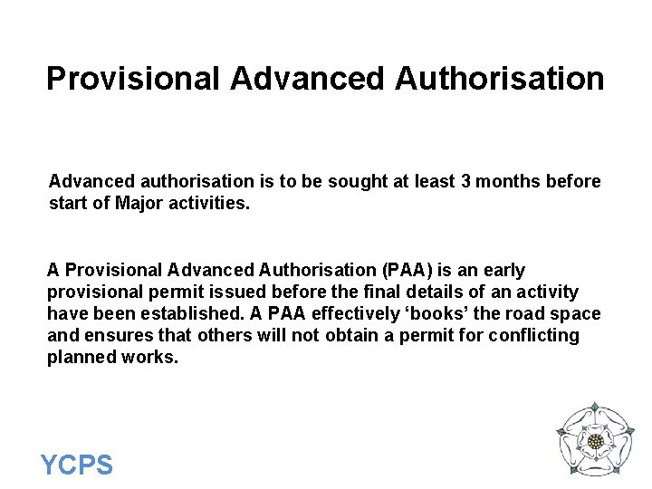 Provisional Advanced Authorisation Advanced authorisation is to be sought at least 3 months before