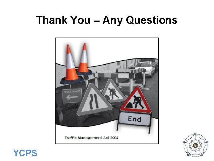 Thank You – Any Questions YCPS 