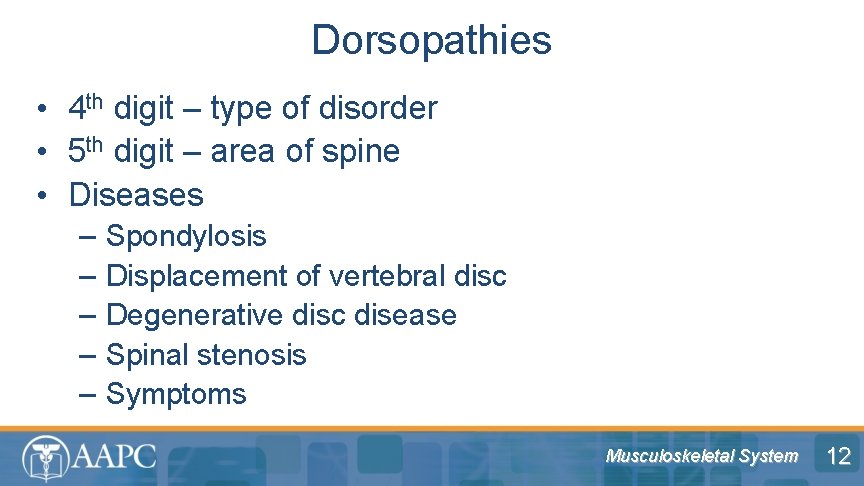 Dorsopathies • 4 th digit – type of disorder • 5 th digit –