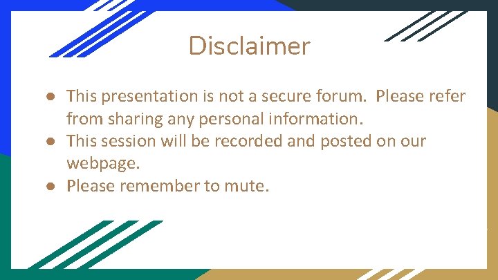 Disclaimer ● This presentation is not a secure forum. Please refer from sharing any Disclaimer ● This presentation is not a secure forum. Please refer from sharing any