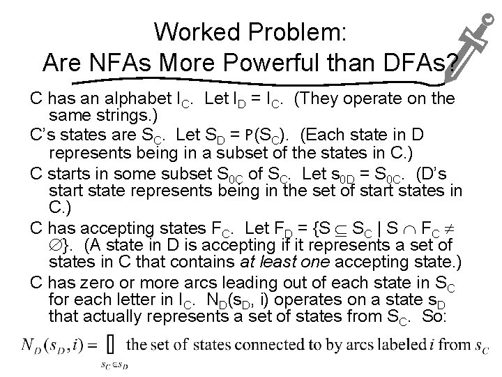 Worked Problem: Are NFAs More Powerful than DFAs? C has an alphabet IC. Let