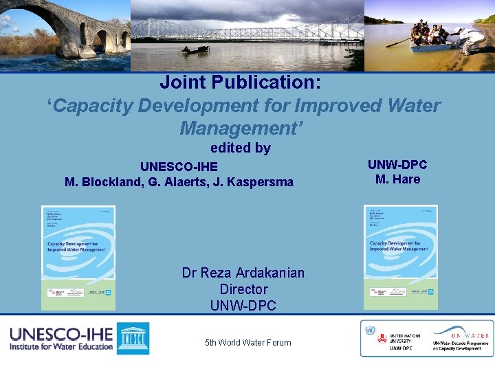 Joint Publication: ‘Capacity Development for Improved Water Management’ edited by UNESCO-IHE M. Blockland, G.