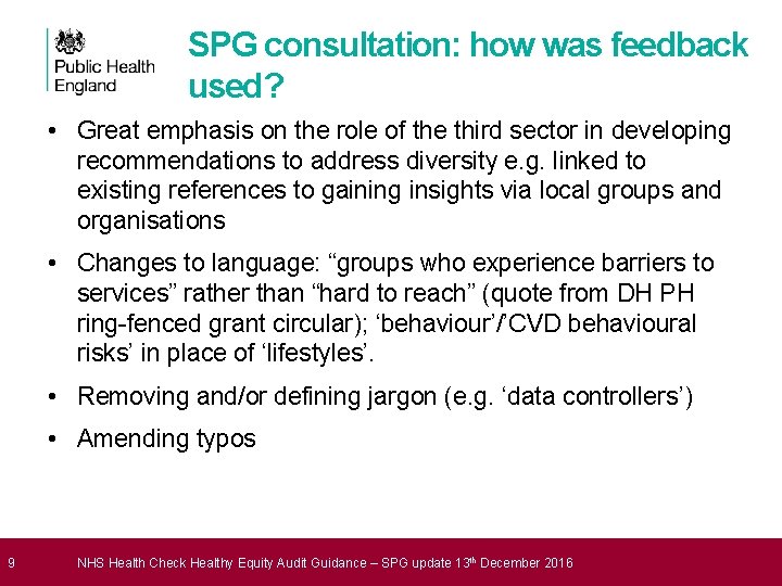 SPG consultation: how was feedback used? • Great emphasis on the role of the