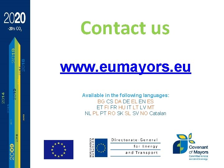 Contact us www. eumayors. eu Available in the following languages: BG CS DA DE