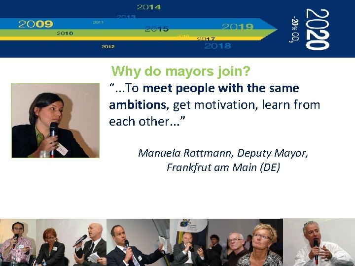 Why do mayors join? “. . . To meet people with the same ambitions,