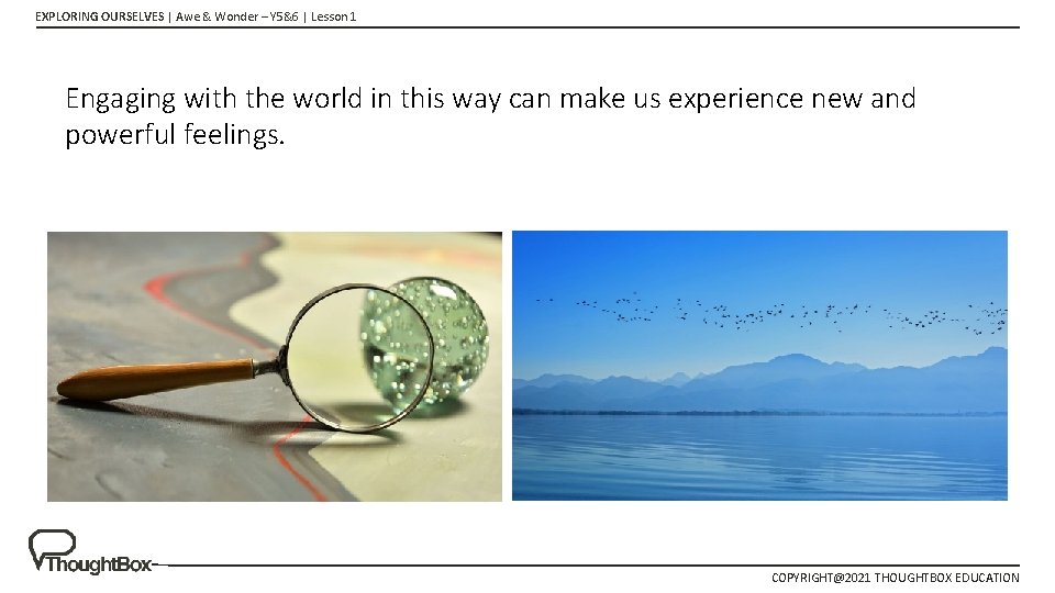 EXPLORING OURSELVES | Awe & Wonder – Y 5&6 | Lesson 1 Engaging with EXPLORING OURSELVES | Awe & Wonder – Y 5&6 | Lesson 1 Engaging with
