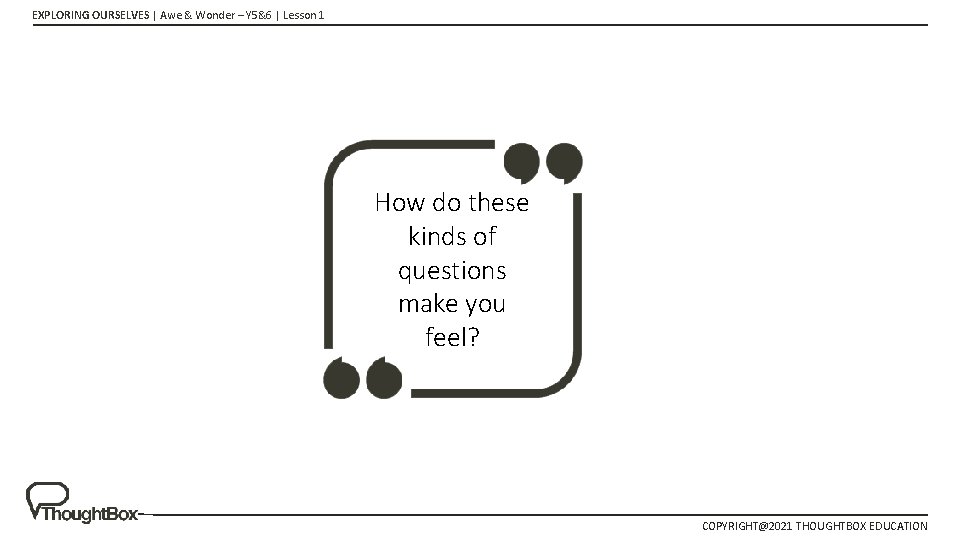EXPLORING OURSELVES | Awe & Wonder – Y 5&6 | Lesson 1 How do EXPLORING OURSELVES | Awe & Wonder – Y 5&6 | Lesson 1 How do