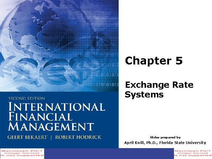 Chapter 5 Exchange Rate Systems Slides prepared by April Knill, Ph. D. , Florida