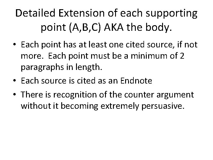 Detailed Extension of each supporting point (A, B, C) AKA the body. • Each