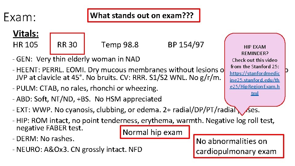 Exam: Vitals: HR 105 What stands out on exam? ? ? RR 30 Temp