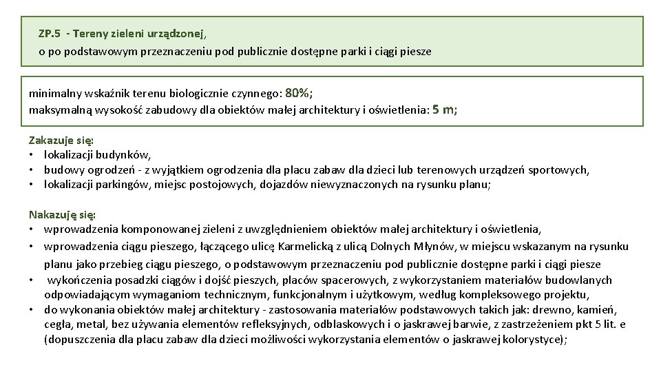 ZP. 5 - Tereny zieleni urządzonej, o po podstawowym przeznaczeniu pod publicznie dostępne parki