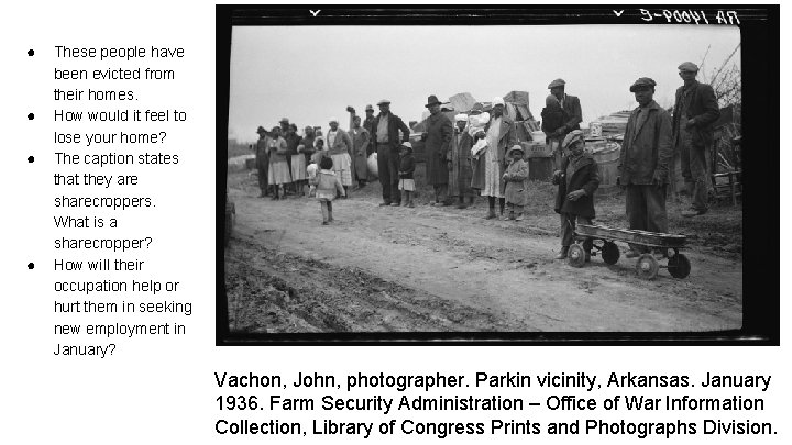 ● ● These people have been evicted from their homes. How would it feel