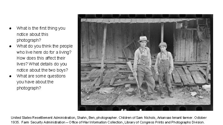 ● ● ● What is the first thing you notice about this photograph? What