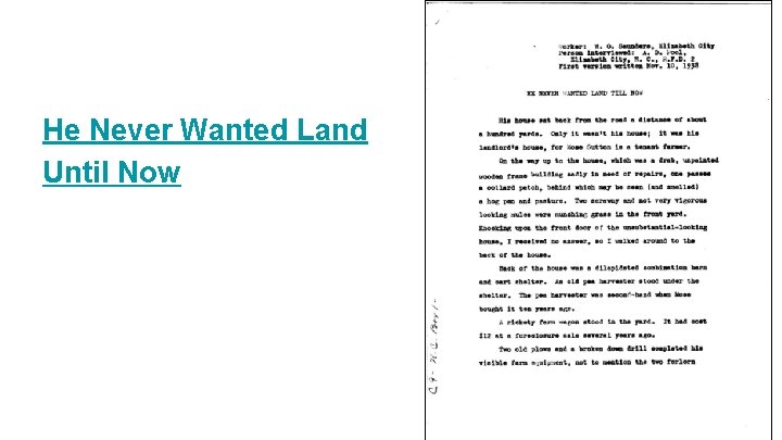 He Never Wanted Land Until Now 