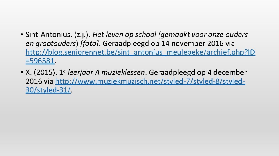  • Sint-Antonius. (z. j. ). Het leven op school (gemaakt voor onze ouders