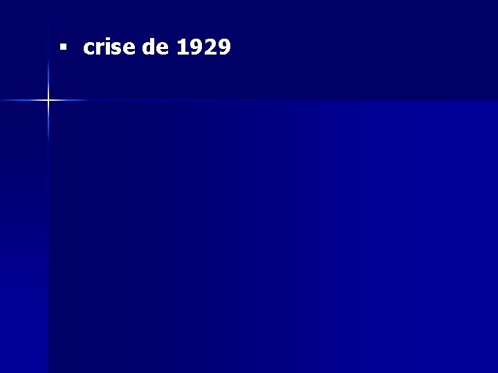 § crise de 1929 