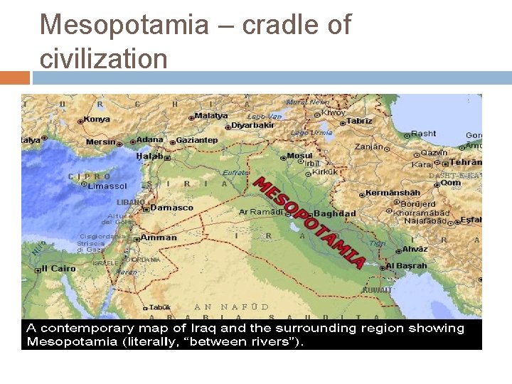Mesopotamia – cradle of civilization 