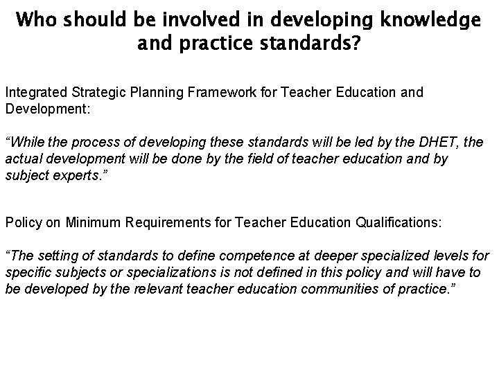 Who should be involved in developing knowledge and practice standards? Integrated Strategic Planning Framework