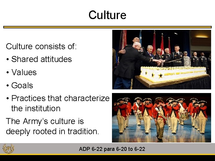 Culture consists of: • Shared attitudes • Values • Goals • Practices that characterize