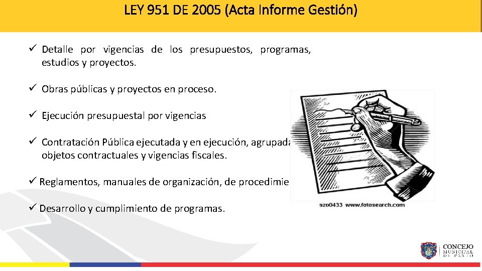 LEY 951 DE 2005 (Acta Informe Gestión) ü Detalle por vigencias de los presupuestos,