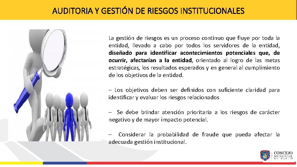 AUDITORIA Y GESTIÓN DE RIESGOS INSTITUCIONALES La gestión de riesgos es un proceso continuo