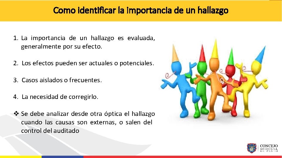 Como identificar la importancia de un hallazgo 1. La importancia de un hallazgo es