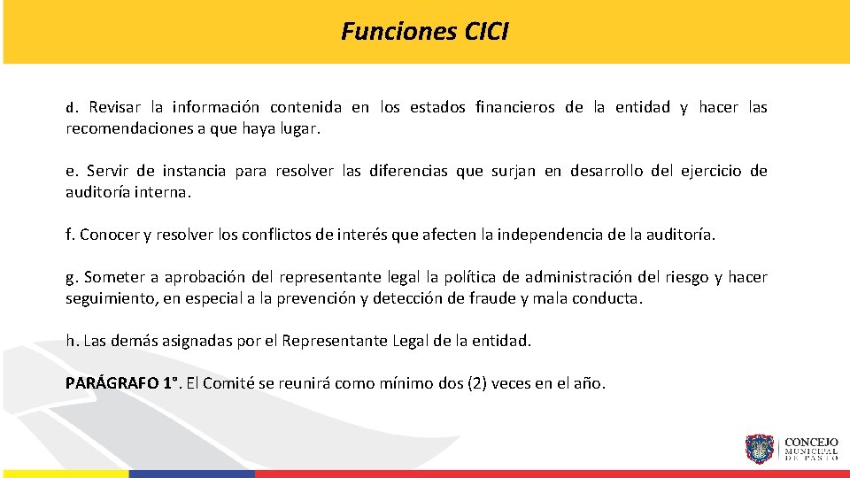 Funciones CICI d. Revisar la información contenida en los estados financieros de la entidad