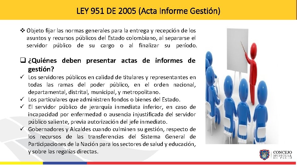 LEY 951 DE 2005 (Acta Informe Gestión) v Objeto fijar las normas generales para