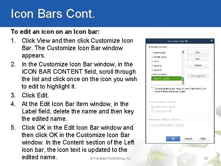 Icon Bars Cont. To edit an icon on an Icon bar: 1. Click View