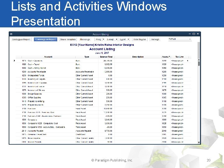 Lists and Activities Windows Presentation © Paradigm Publishing, Inc. 20 