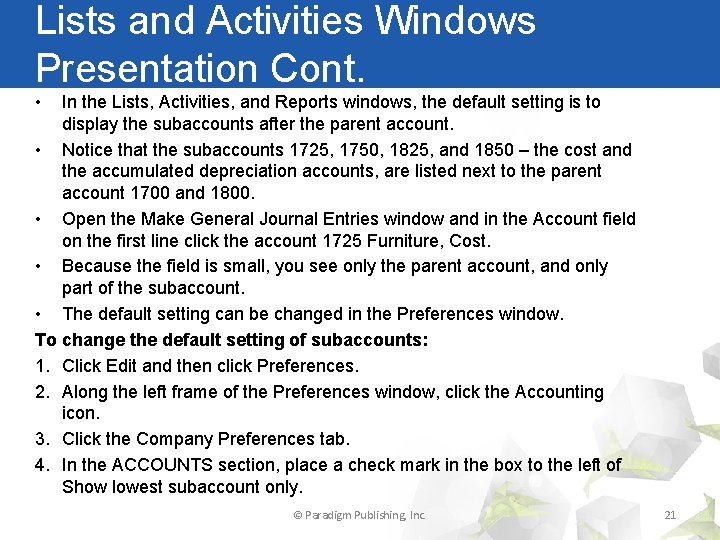 Lists and Activities Windows Presentation Cont. • In the Lists, Activities, and Reports windows,