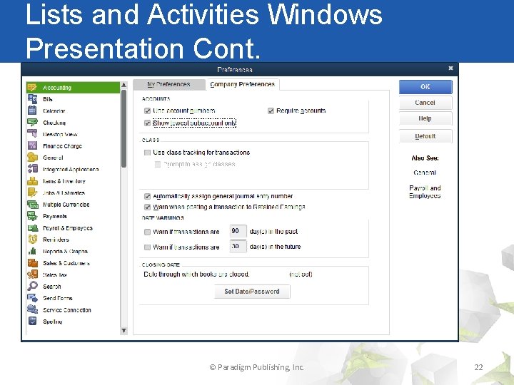 Lists and Activities Windows Presentation Cont. © Paradigm Publishing, Inc. 22 