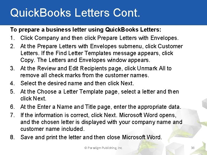 Quick. Books Letters Cont. To prepare a business letter using Quick. Books Letters: 1.