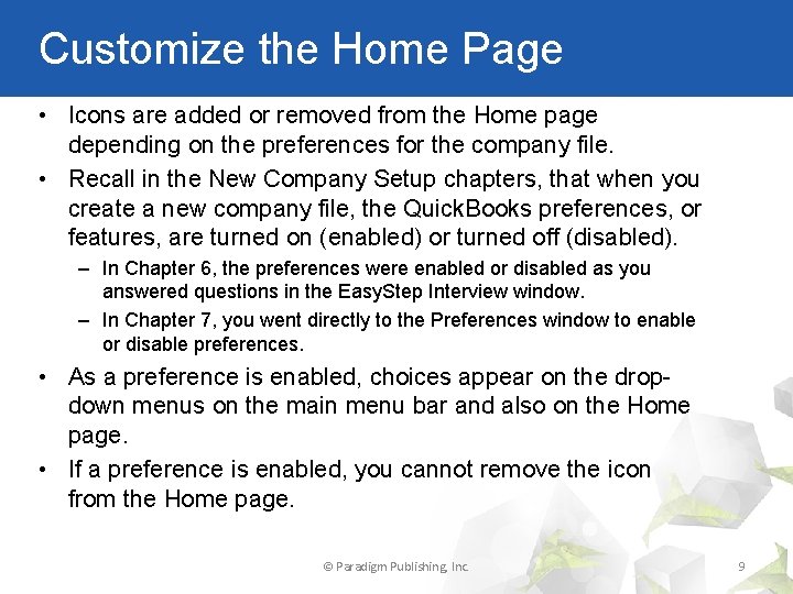 Customize the Home Page • Icons are added or removed from the Home page