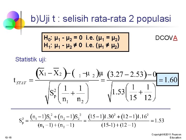 b)Uji t : selisih rata-rata 2 populasi H 0: μ 1 - μ 2