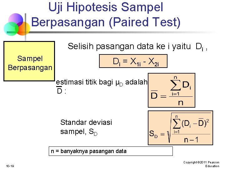 Uji Hipotesis Sampel Berpasangan (Paired Test) Selisih pasangan data ke i yaitu Di ,