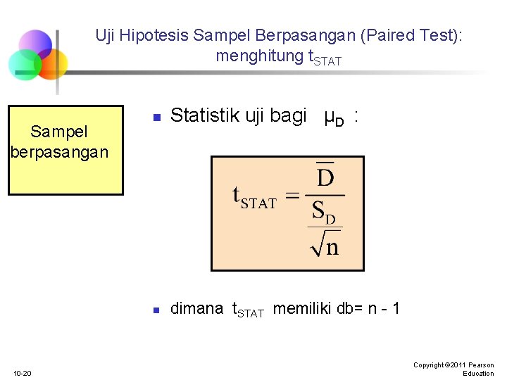 Uji Hipotesis Sampel Berpasangan (Paired Test): menghitung t. STAT Sampel berpasangan 10 -20 n