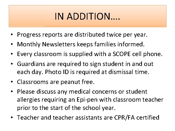 IN ADDITION…. Progress reports are distributed twice per year. Monthly Newsletters keeps families informed.