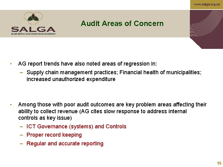 www. salga. org. za Audit Areas of Concern • AG report trends have also