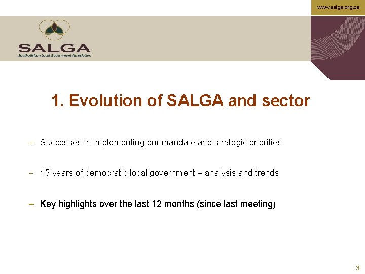 www. salga. org. za 1. Evolution of SALGA and sector – Successes in implementing