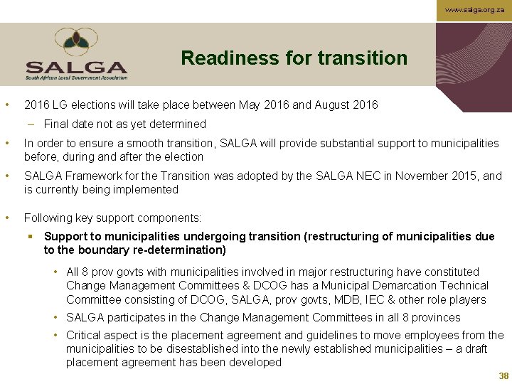 www. salga. org. za Readiness for transition • 2016 LG elections will take place
