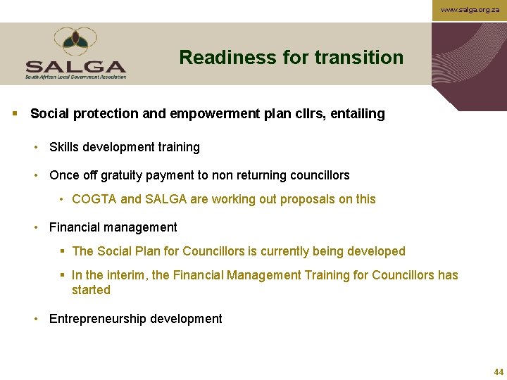 www. salga. org. za Readiness for transition § Social protection and empowerment plan cllrs,