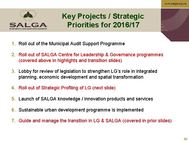 www. salga. org. za Key Projects / Strategic Priorities for 2016/17 1. Roll out