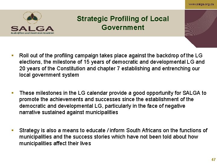 www. salga. org. za Strategic Profiling of Local Government § Roll out of the