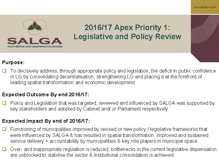 www. salga. org. za 2016/17 Apex Priority 1: Legislative and Policy Review Purpose: q