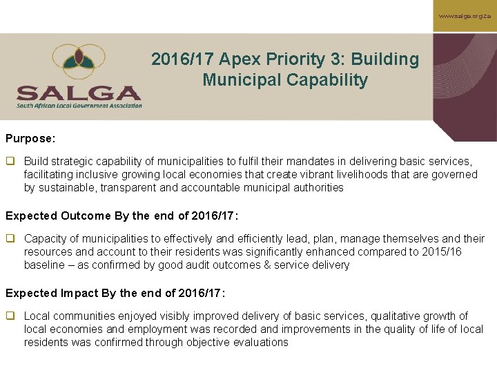 www. salga. org. za 2016/17 Apex Priority 3: Building Municipal Capability Purpose: q Build