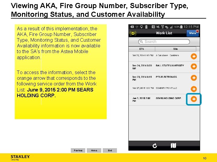 Viewing AKA, Fire Group Number, Subscriber Type, Monitoring Status, and Customer Availability As a Viewing AKA, Fire Group Number, Subscriber Type, Monitoring Status, and Customer Availability As a