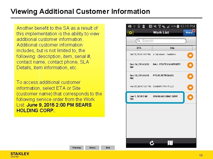 Viewing Additional Customer Information Another benefit to the SA as a result of this Viewing Additional Customer Information Another benefit to the SA as a result of this