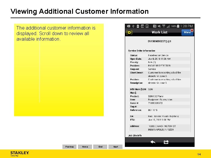Viewing Additional Customer Information The additional customer information is displayed. Scroll down to review Viewing Additional Customer Information The additional customer information is displayed. Scroll down to review