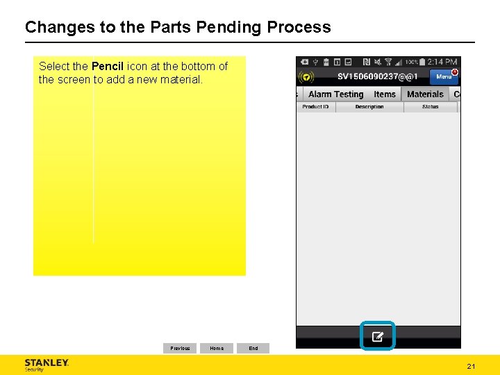 Changes to the Parts Pending Process Select the Pencil icon at the bottom of Changes to the Parts Pending Process Select the Pencil icon at the bottom of